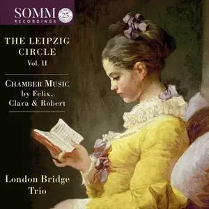 London Bridge Trio - The Leipzig Circle, Vol. 2 (Live) (2020)