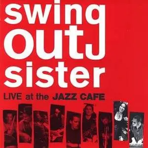 Swing Out Sister - Live at the Jazz Cafe (2000)