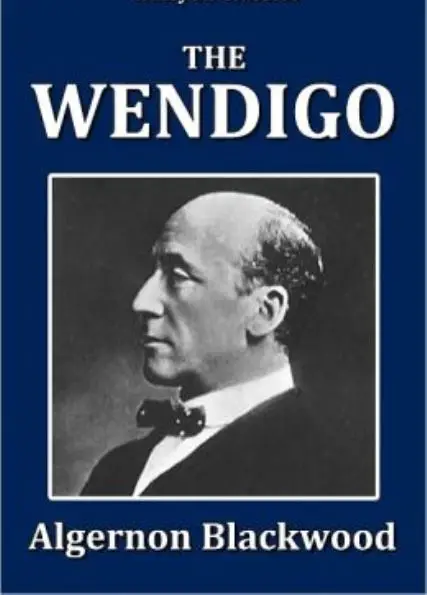 Algernon Blackwood - Il Wendigo