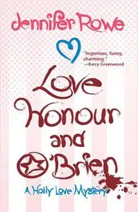 «Love, Honour, and OBrien» by Jennifer Rowe