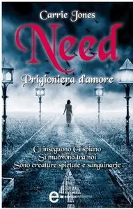 Carrie Jones - Need. Prigioniera d'amore