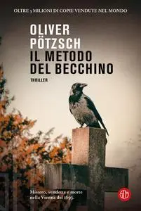 Oliver Pötzsch - Il metodo del becchino