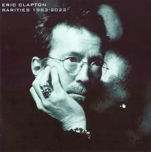 Eric Clapton - Rarities 1983-2022 (2023)