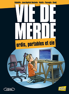 Vie de Merde - Tome 13 - Ordi Portables et Cie