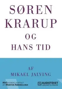 «Søren Krarup og hans tid» by Mikael Jalving