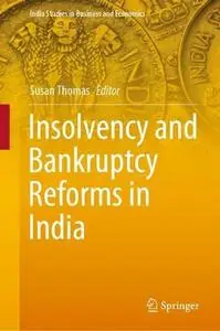 Insolvency and Bankruptcy Reforms in India