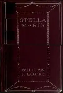 «Stella Maris» by William John Locke
