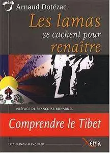 Arnaud Dotézac, "Les Lamas se cachent pour renaître"