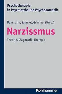 Narzissmus: Theorie, Diagnostik, Therapie