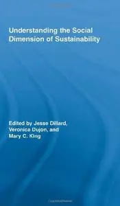 Understanding the Social Dimension of Sustainability (Routledge Studies in Development and Society)