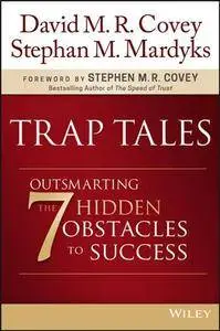 Trap Tales : Outsmarting the 7 Hidden Obstacles to Success