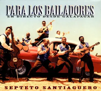 Septeto Santiaguero - Para Los Bailadores  (2002)