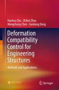 Deformation Compatibility Control for Engineering Structures Methods and Applications