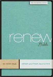 NIV Renew Bible: Refresh Your Heart, Soul and Mind