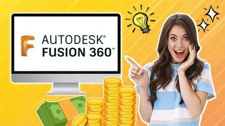 Fusion 360 : Learn And Earn Money Online [Beginners Course]