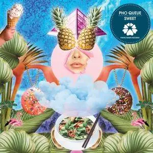 Pho Queue - Sweet (2018)
