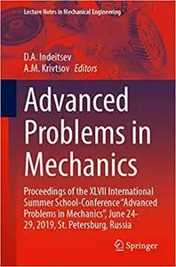 Advanced Problems in Mechanics: Proceedings of the XLVII International Summer School-Conference “Advanced Problems in Me