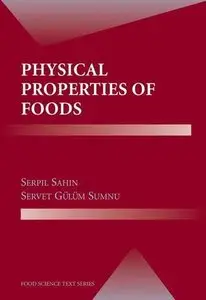 Physical Properties of Foods (Food Science Text Series) by Servet Gülüm Sumnu [Repost]