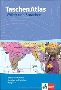 TaschenAtlas Völker und Sprachen: Völker und Kulturen, Sprachen und Schriften, Religionen