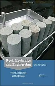 Rock Mechanics and Engineering Volume 2: Laboratory and Field Testing