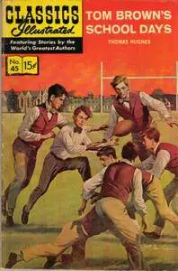 Classics Illustrated 045 Tom Browns School Days Thomas Hughes