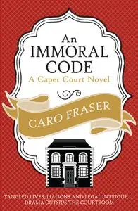 «An Immoral Code» by Caro Fraser