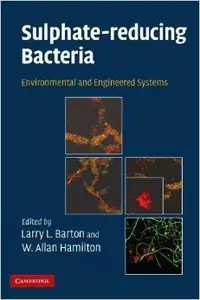 Sulphate-Reducing Bacteria: Environmental and Engineered Systems
