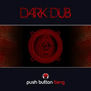 Loopmasters Push Button Bang Dark Dub MULTiFORMAT