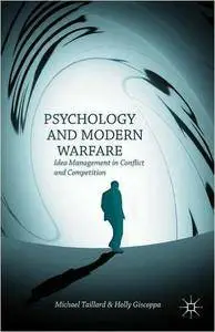 Psychology and Modern Warfare: Idea Management in Conflict and Competition