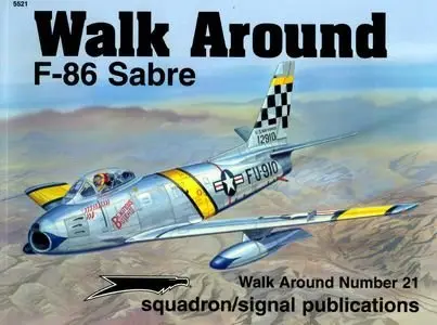 Squadron/Signal Publications 5521: F-86 Sabre - Walk Around Number 21 (Repost)