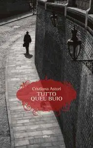 Cristiana Astori - Tutto quel buio