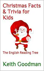 Christmas Facts & Trivia for Kids: The English Reading Tree