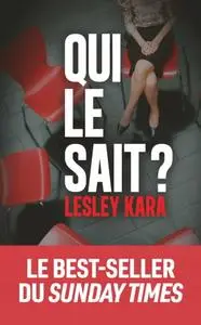 Lesley Kara, "Qui le sait ?"