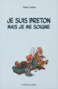 Yann Lukas, "Je suis breton mais je me soigne"