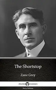 «The Short Stop» by Zane Grey