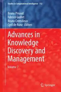 Advances in Knowledge Discovery and Management: Volume 7