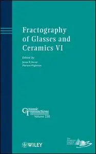 Fractography of Glasses and Ceramics VI: Ceramic Transactions