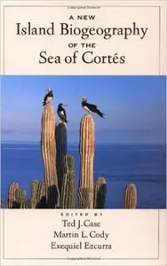 Island Biogeography in the Sea of Cortez by Ted J. Case