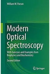 Modern Optical Spectroscopy: With Exercises and Examples from Biophysics and Biochemistry (2nd edition) [Repost]