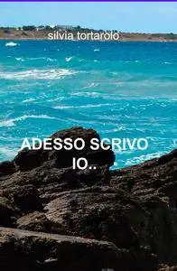 ADESSO SCRIVO IO..