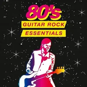 VA - 80's Guitar Rock Essentials (2021) {X5 Music Group/Warner Music Group}