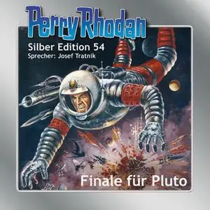 «Perry Rhodan - Silber Edition 54: Finale für Pluto» by William Voltz,Clark Darlton,Hans Kneifel,H.G. Ewers