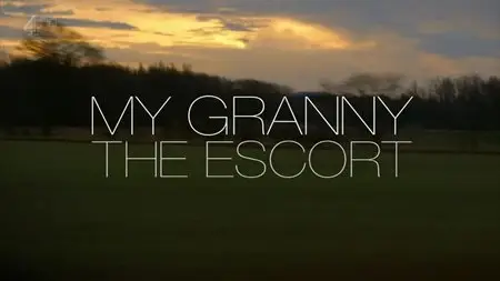 Channel 4 - My Granny the Escort (2014)