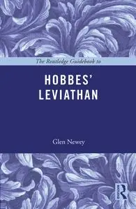 The Routledge Guidebook to Hobbes' Leviathan (The Routledge Guides to the Great)