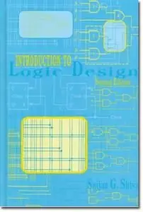 Introduction to Logic Design, Second Edition by Sajjan G. Shiva [Repost]