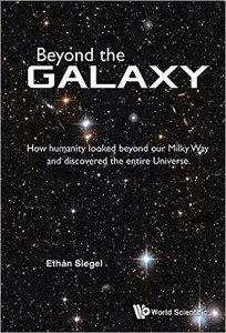 Beyond the Galaxy: How Humanity Looked Beyond Our Milky Way and Discovered the Entire Universe (repost)