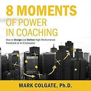 8 Moments of Power in Coaching [Audiobook]