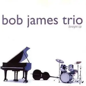 Bob James Trio - Straight Up