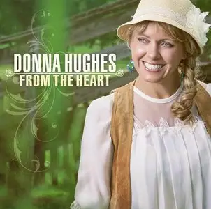 Donna Hughes - From The Heart (2014)