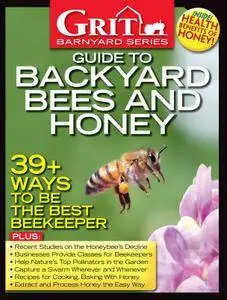 Grit - Guide to Backyard Bees and Honey 2016